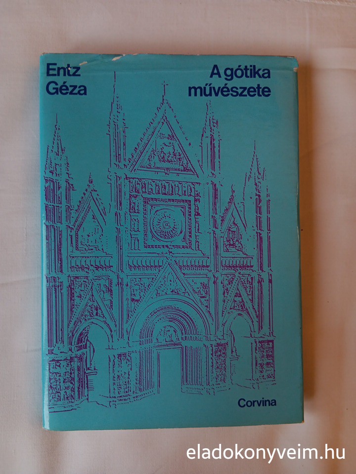 Entz Géza: A gótika művészete - 1. kép