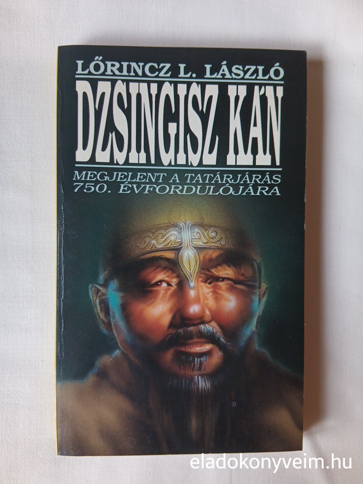 Lőrincz L. László: Dzsingisz kán - 1. kép