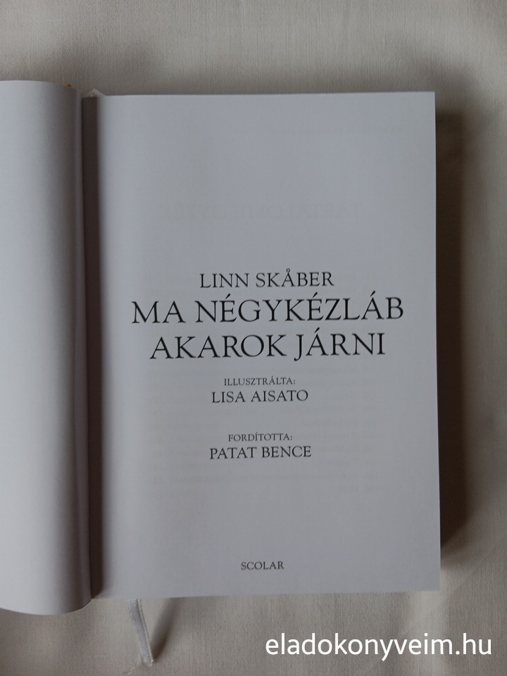 Linn Skaber: Ma négykézláb akarok járni - 2. kép