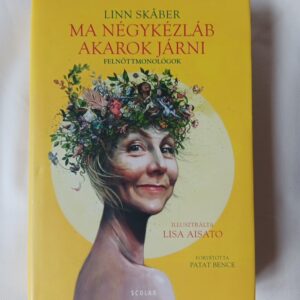 Linn Skaber: Ma négykézláb akarok járni