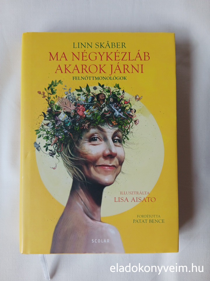 Linn Skaber: Ma négykézláb akarok járni - 1. kép