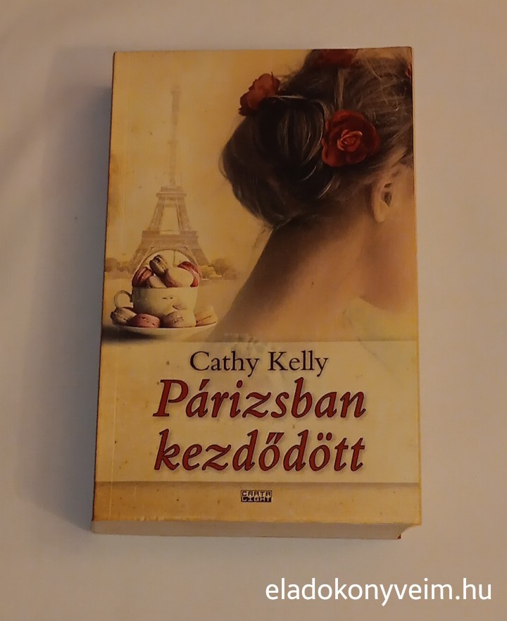 Cathy Kelly: Párizsban kezdődött - 1. kép