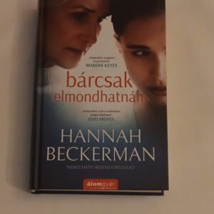 Hannah Beckerman: Bárcsak elmondhatnám