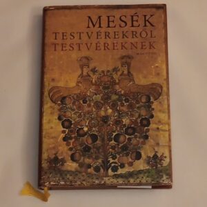Boldizsár Ildikó: Mesék testvérekről testvéreknek