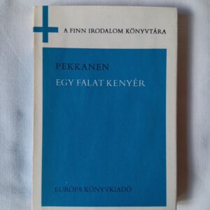 Toivo Pekkanen: Egy falat kenyér