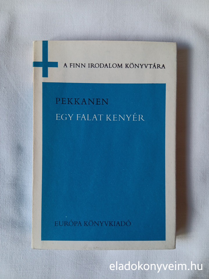 Toivo Pekkanen: Egy falat kenyér - 1. kép