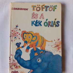 Irina Korschunow: Töftöf és a kék óriás