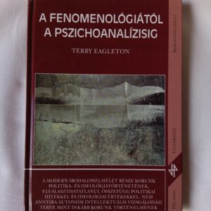 Terry Eagleton: A fenomenológiától a pszichoanalízisig