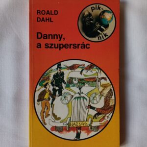 Roald Dahl: Danny, a szupersrác