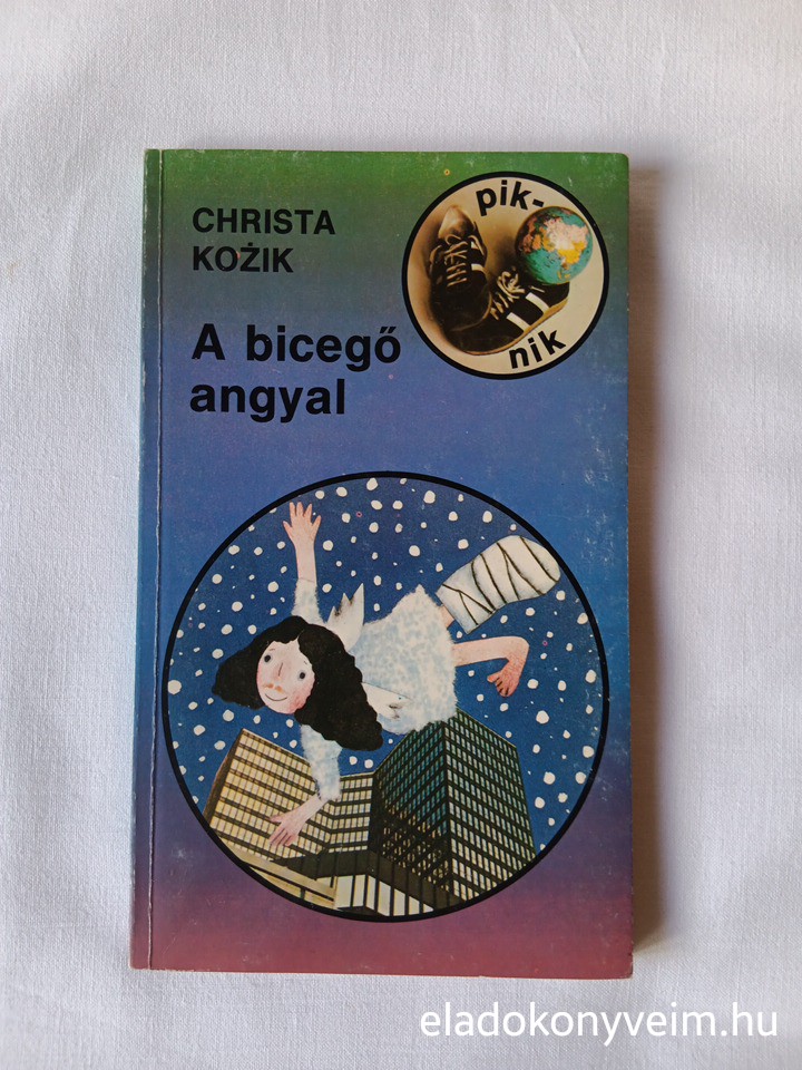 Christa Kozik: A bicegő angyal - 1. kép