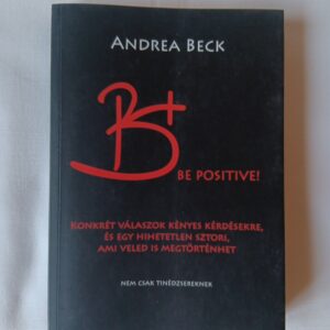 Beck Andrea: B+ Be positive!