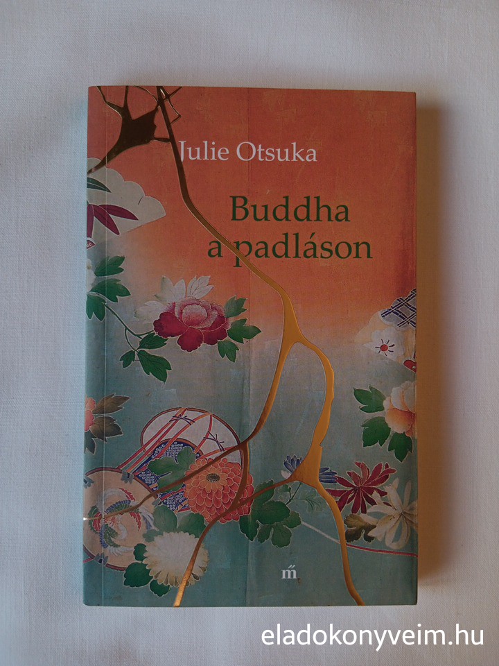 Julie Otsuka: Buddha a padláson - 1. kép
