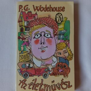 P. G. Wodehouse: Az életművész