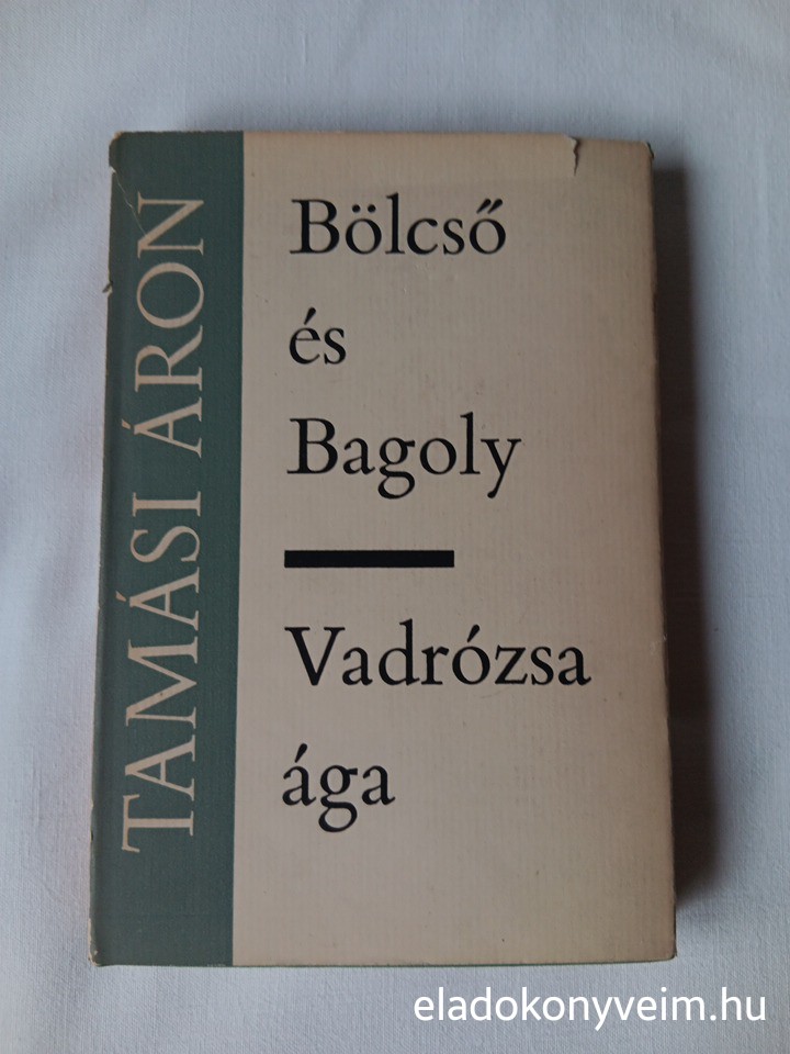 Tamási Áron: Bölcs és Bagoly / Vadrózsa ága - 1. kép