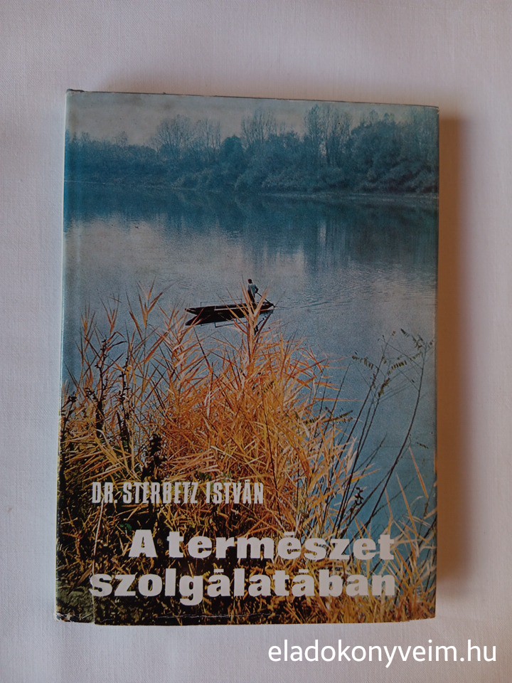 Sterbetz István: A természet szolgálatában - 1. kép