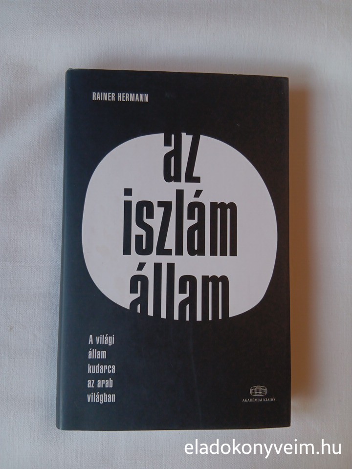Rainer Hermann: Az iszlám állam - 1. kép