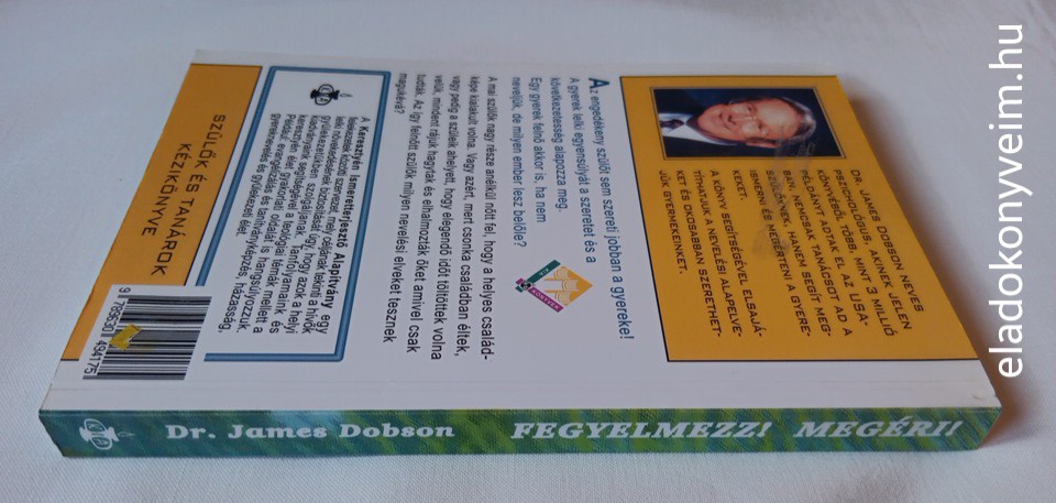 James Dobson: Fegyelmezz! Megéri! - 2. kép