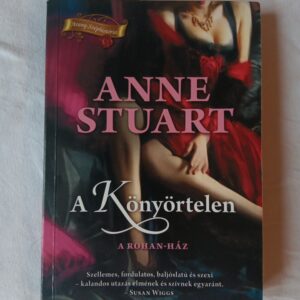 Anne Stuart: A Könyörtelen (A Rohan-ház 1.)