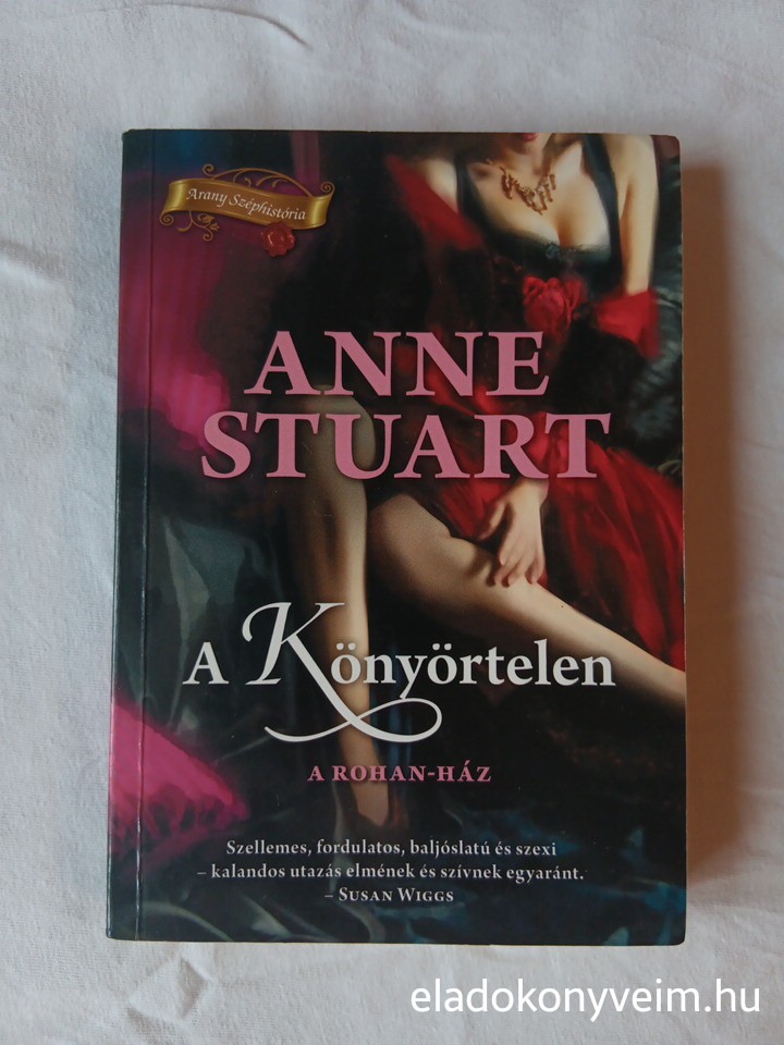 Anne Stuart: A Könyörtelen (A Rohan-ház 1.) - 1. kép