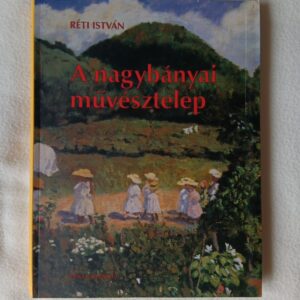 Réti István: A nagybányai művésztelep