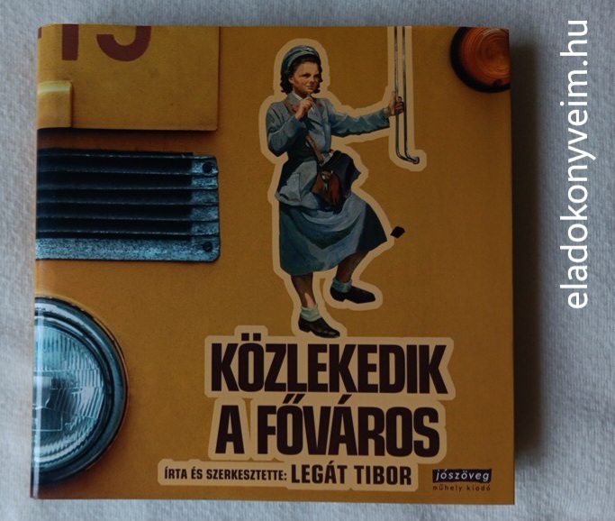Legát Tibor: Közlekedik a főváros - 1. kép