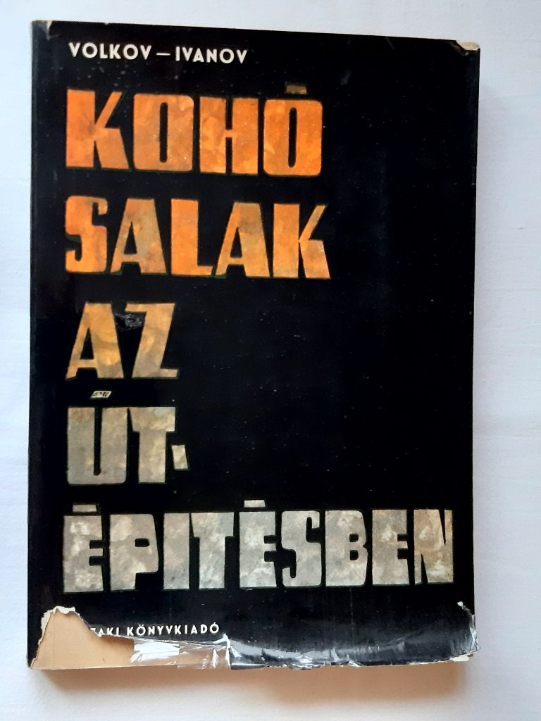 M. I. Volkov, F. M. Ivanov: Kohósalak az útépítésben - 1. kép