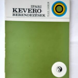 Fejes Gábor: Ipari keverőberendezések