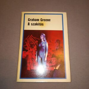 Graham Greene: A szakítás