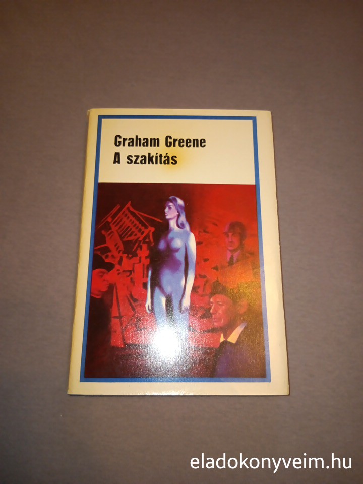 Graham Greene: A szakítás - 1. kép