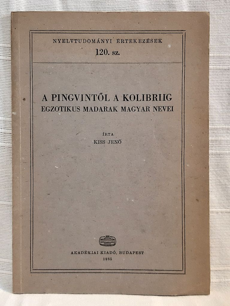 Kiss Jenő: A pingvintől a kolibriig - 1. kép
