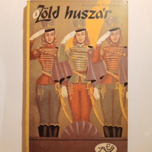 Molnár Ferenc: A zöld huszár