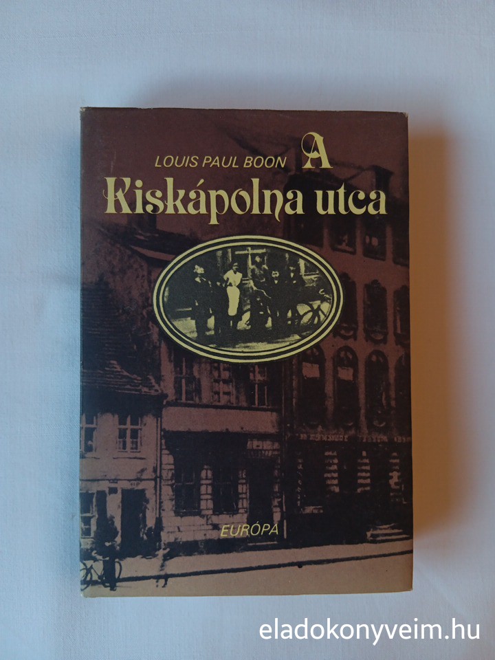 Louis Paul Boon: A Kiskápolna utca - 1. kép