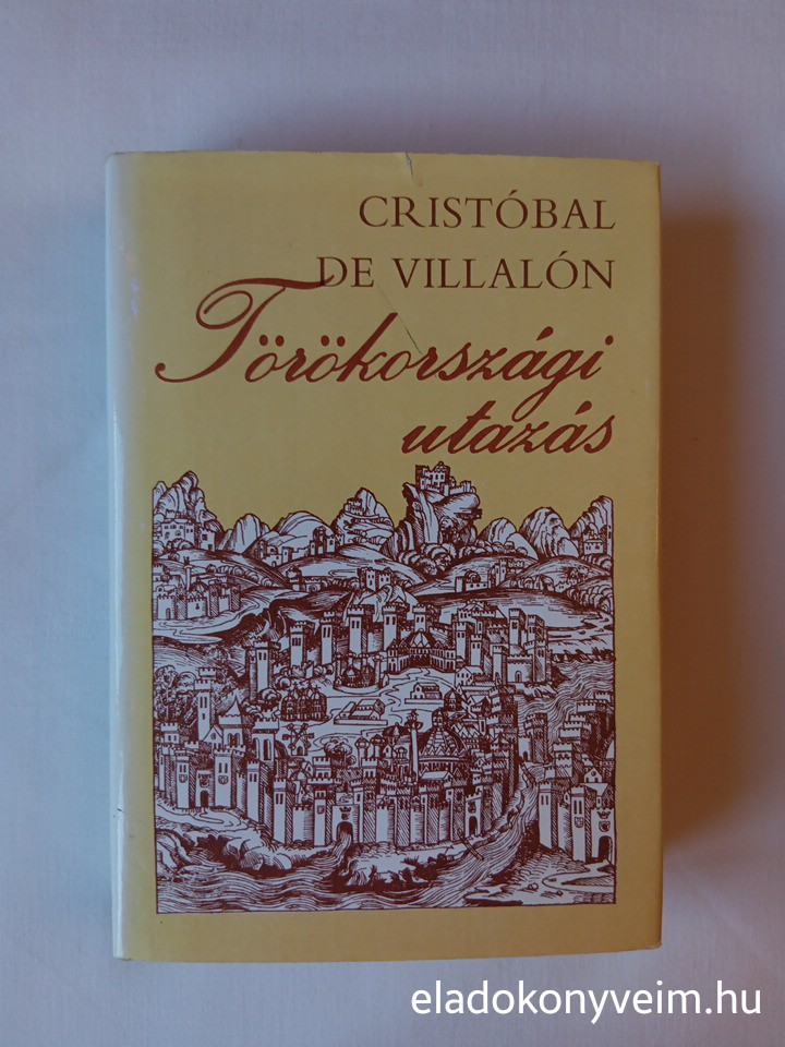 Cristóbal de Villalón: Törökországi utazás - 1. kép