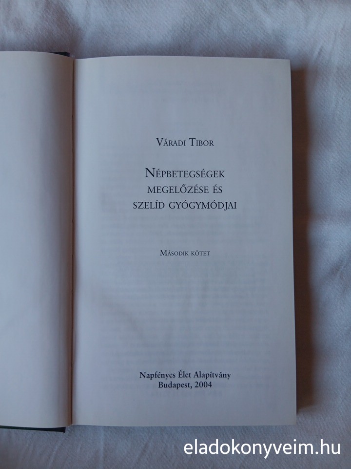 Váradi Tibor: Népbetegségek megelőzése és szelíd gyógymódjai 2. - 2. kép