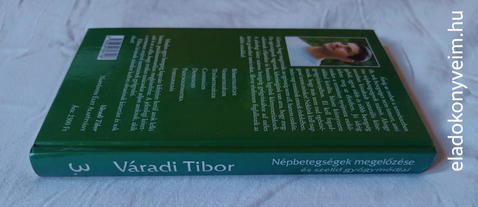 Váradi Tibor: Népbetegségek megelőzése és szelíd gyógymódjai 3. - 3. kép