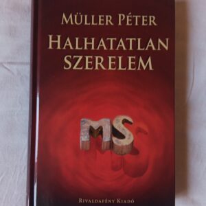 Müller Péter: Halhatatlan szerelem