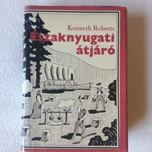 Kenneth Roberts: Északnyugati átjáró