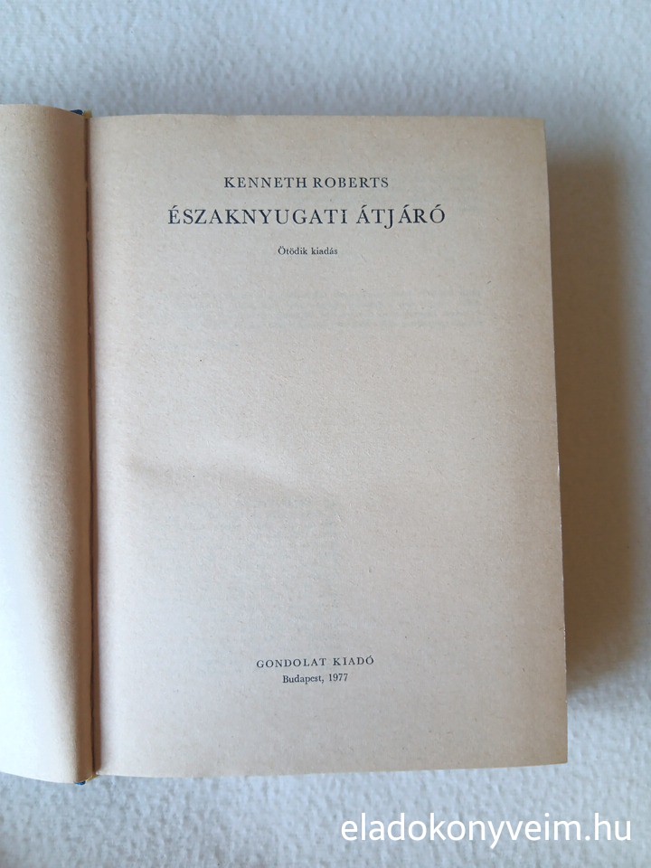 Kenneth Roberts: Északnyugati átjáró - 4. kép