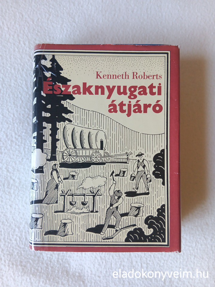 Kenneth Roberts: Északnyugati átjáró - 1. kép