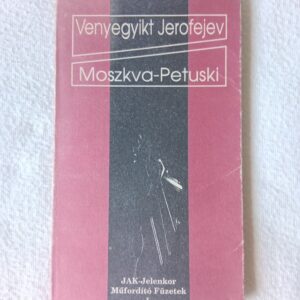 Venyegyikt Jerofejev: Moszkva – Petuski