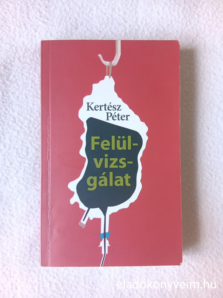 Kertész Péter: Felülvizsgálat - 1. kép