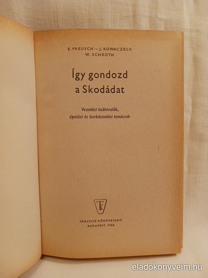E. Preusch, J. Kowaczeck, W. Schroth: Így gondozd a skodádat - 2. kép