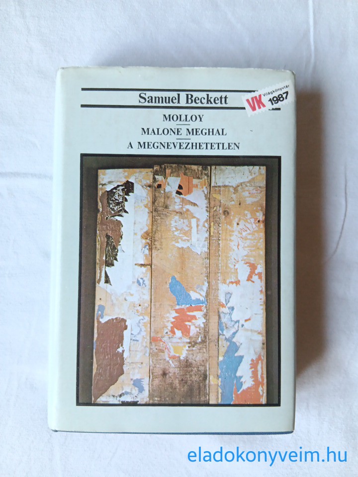 Samuel Beckett: Molloy / Malone meghal / A megnevezhetetlen - 1. kép
