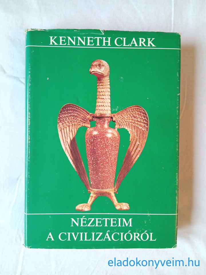 Kenneth Clark: Nézeteim a civilizációról - 1. kép