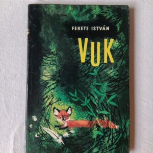Fekete István: Vuk : állatregény