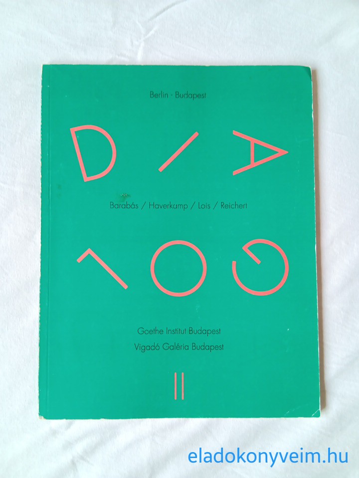 Barabás-Haverkamp-Lois-Reichert: Dialog II – Berlin / Budapest - 1. kép