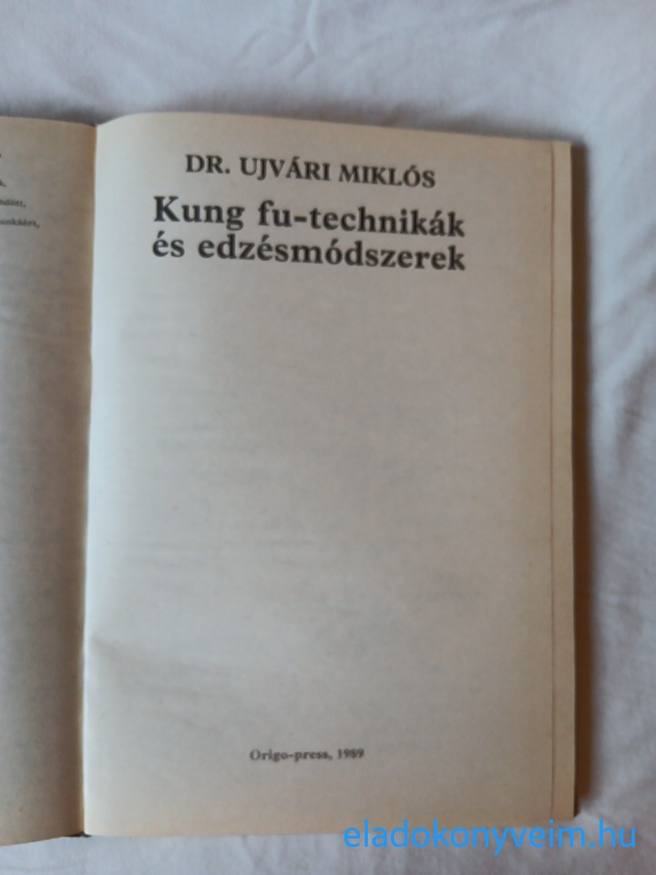 Ujvári Miklós: Kung fu-technikák és edzésmódszerek - 2. kép