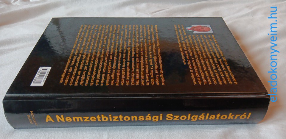 Várhalmi Miklós: A magyar Nemzetbiztonsági Szolgálatokról másként és mindenkinek (1990-2002 és a jövő) - 3. kép