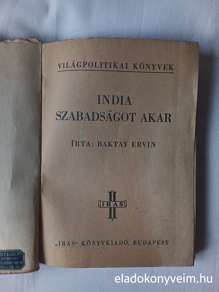 Baktay Ervin: India szabadságot akar - 1. kép