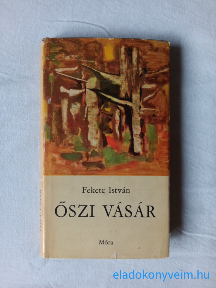 Fekete István: Őszi vásár - 1. kép